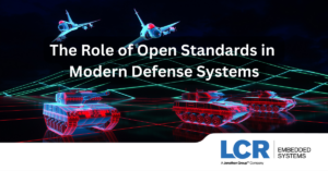 The-Role-of-Open-Standards-in-Modern-Defense-Systems