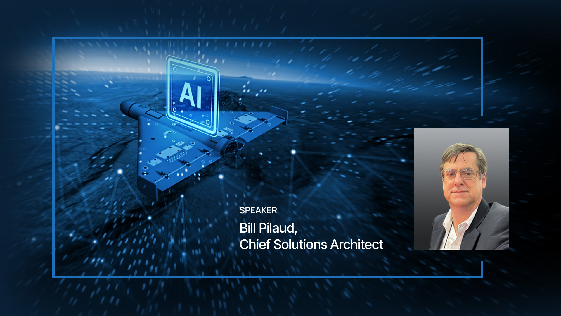 Webinar: From Data to Decisions: How AI at the Edge is Transforming Military Systems August 19, 2026