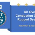 LCR Embedded Wins Military Embedded Systems Best in Show awards at AOC 2021 for 2 air over conduction cooled rugged systems