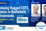 Deploying Rugged COTS Systems in Battlefield Environments Webinar